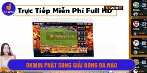 Okwin phát sóng giải bóng đá nào